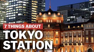 7 Things to know about Tokyo Station  japanguidecom [upl. by Virge82]