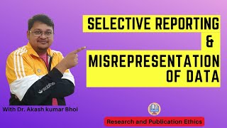 Selective Reporting amp Misrepresentation of Data  eSupport for Research  2022  Dr Akash Bhoi [upl. by Hanforrd]