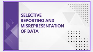 Selective reporting and misrepresentation of data [upl. by Nnylrats82]