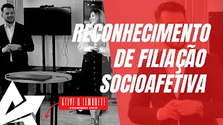 DIREITO DE FAMÍLIA Reconhecimento de filiação socioafetiva [upl. by Neveda]