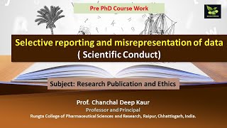 Selective reporting and misrepresentation of data  Scientific Conduct [upl. by Siurad135]